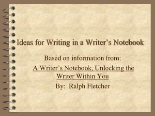 Ideas for Writing in a Writer’s Notebook