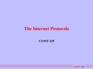 The Internet Protocols