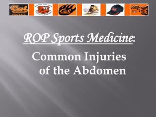ROP Sports Medicine : Common Injuries of the Abdomen
