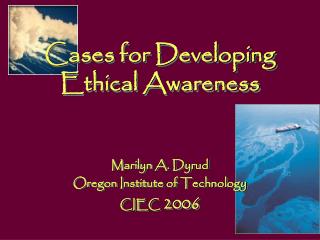 Cases for Developing Ethical Awareness