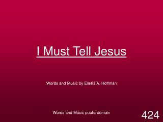 I Must Tell Jesus