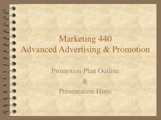 Marketing 440 Advanced Advertising &amp; Promotion