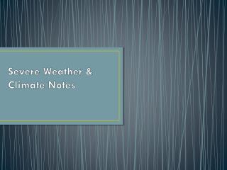 Severe Weather &amp; Climate Notes