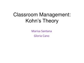 Classroom Management: Kohn’s Theory