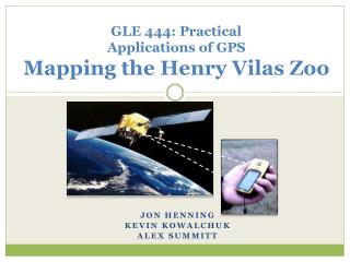 GLE 444: Practical Applications of GPS Mapping the Henry Vilas Zoo