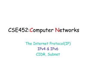 CSE452: C omputer N etworks