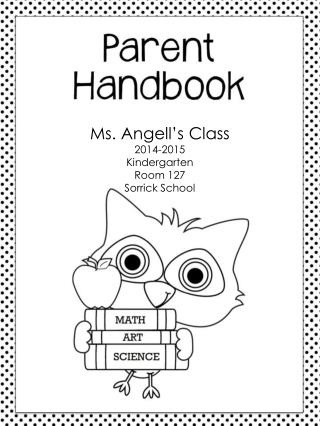 Ms. Angell’s Class 2014-2015 Kindergarten Room 127 Sorrick School