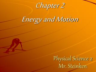 Physical Science 2 Mr. Steinken