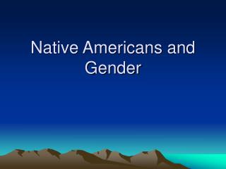 Native Americans and Gender