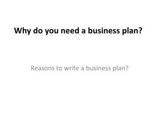 Why do you need a business plan?