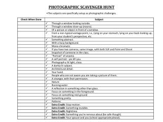 PHOTOGRAPHIC SCAVENGER HUNT The subjects are specifically setup as photographic challenges.