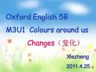 Oxford English 5B M3U1 Colours around us Changes （变化）