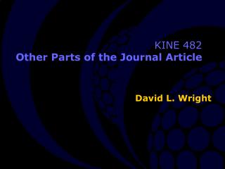 KINE 482 Other Parts of the Journal Article