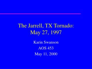 The Jarrell, TX Tornado: May 27, 1997