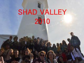 SHAD VALLEY 2010
