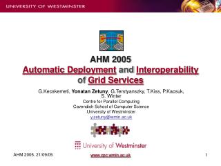 AHM 2005 Automatic Deployment and Interoperability of Grid Services