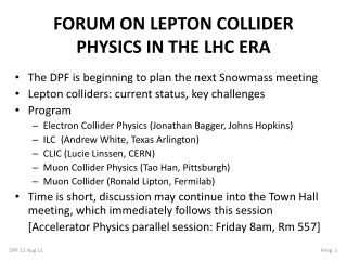 FORUM ON LEPTON COLLIDER PHYSICS IN THE LHC ERA