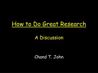 How to Do Great Research A Discussion