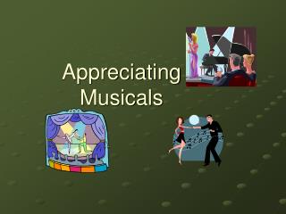 Appreciating Musicals