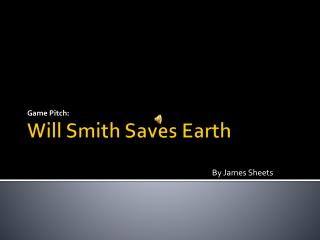 Will Smith Saves Earth