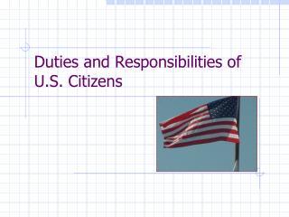 Duties and Responsibilities of U.S. Citizens