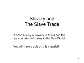 Slavery and The Slave Trade