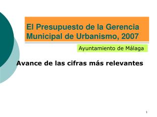 El Presupuesto de la Gerencia Municipal de Urbanismo, 2007