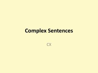 Complex Sentences