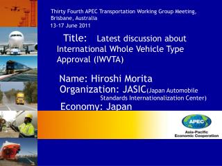 Title : Latest discussion about International Whole Vehicle Type Approval ( IWVTA)