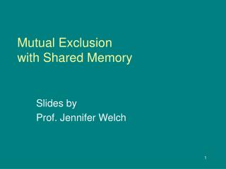 Mutual Exclusion with Shared Memory