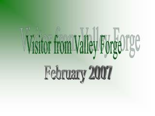 Visitor from Valley Forge