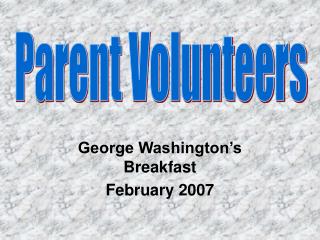 George Washington’s Breakfast February 2007