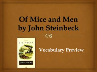 Of Mice and Men by John Steinbeck