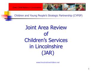 Joint Area Review of Children’s Services in Lincolnshire (JAR)