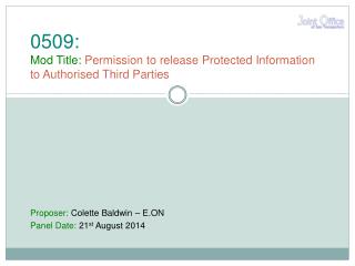 0509: Mod Title: Permission to release Protected Information to Authorised Third Parties