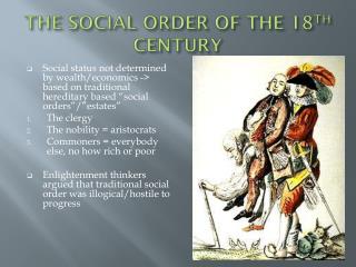 THE SOCIAL ORDER OF THE 18 TH CENTURY