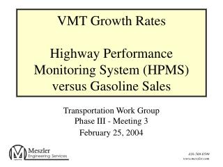 VMT Growth Rates Highway Performance Monitoring System (HPMS) versus Gasoline Sales