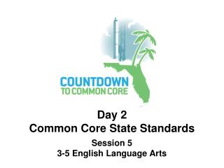 Day 2 Common Core State Standards