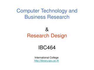 Computer Technology and Business Research &amp; Research Design IBC464