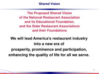 We will lead America’s restaurant industry into a new era of