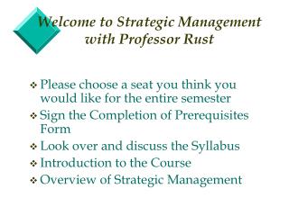 Welcome to Strategic Management with Professor Rust