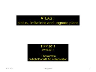 ATLAS : status, limitations and upgrade plans