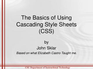 The Basics of Using Cascading Style Sheets (CSS)