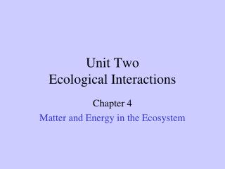 Unit Two Ecological Interactions