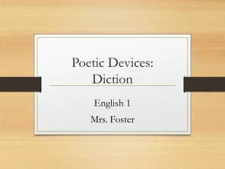 Poetic Devices: Diction