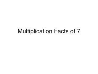 Multiplication Facts of 7