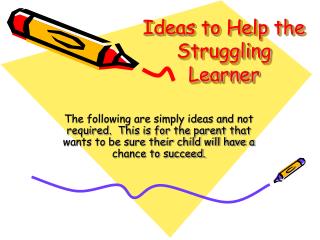 Ideas to Help the Struggling Learner