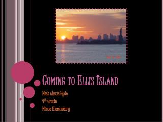 Coming to Ellis Island