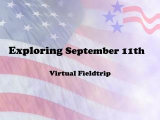 Exploring September 11th