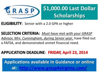 Applications available in Guidance or online at: grasp4virginia/